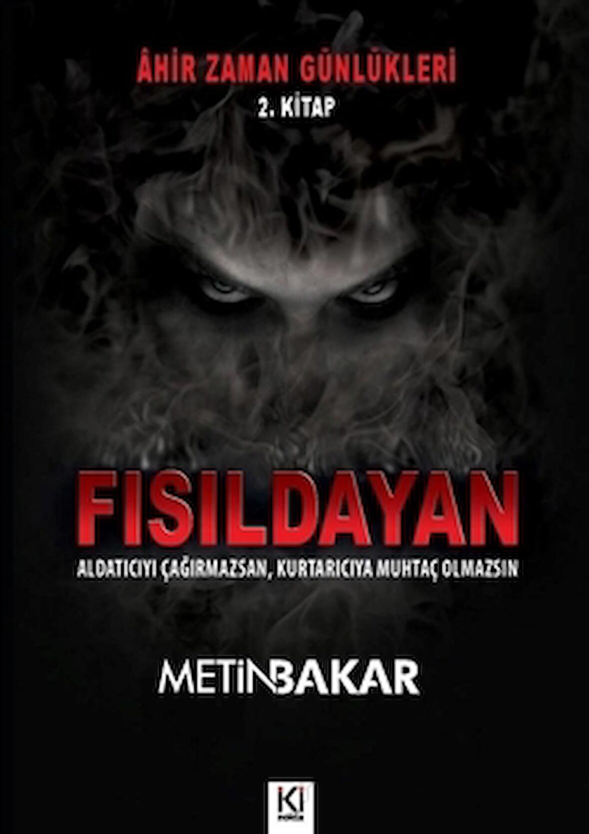 Ahir Zaman Günlükleri 2. Kitap - Fısıldayan
