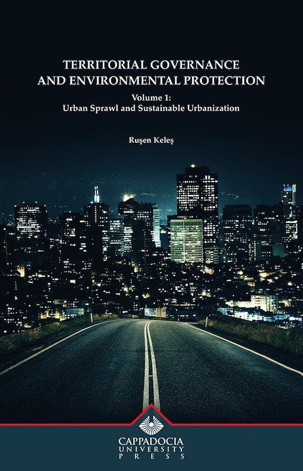 Territorial Governance and Environmental Protection Volume 1 / Ruşen Keleş