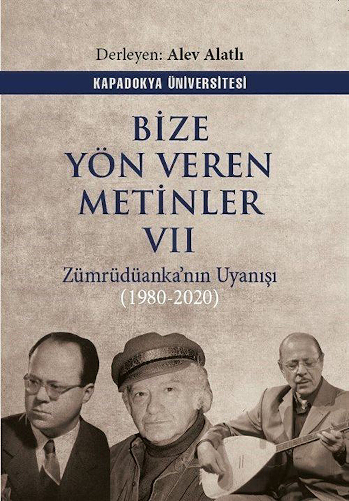 Bize Yön Veren Metinler VII / Zümrüdüanka'nın Uyanışı (1980-2020)