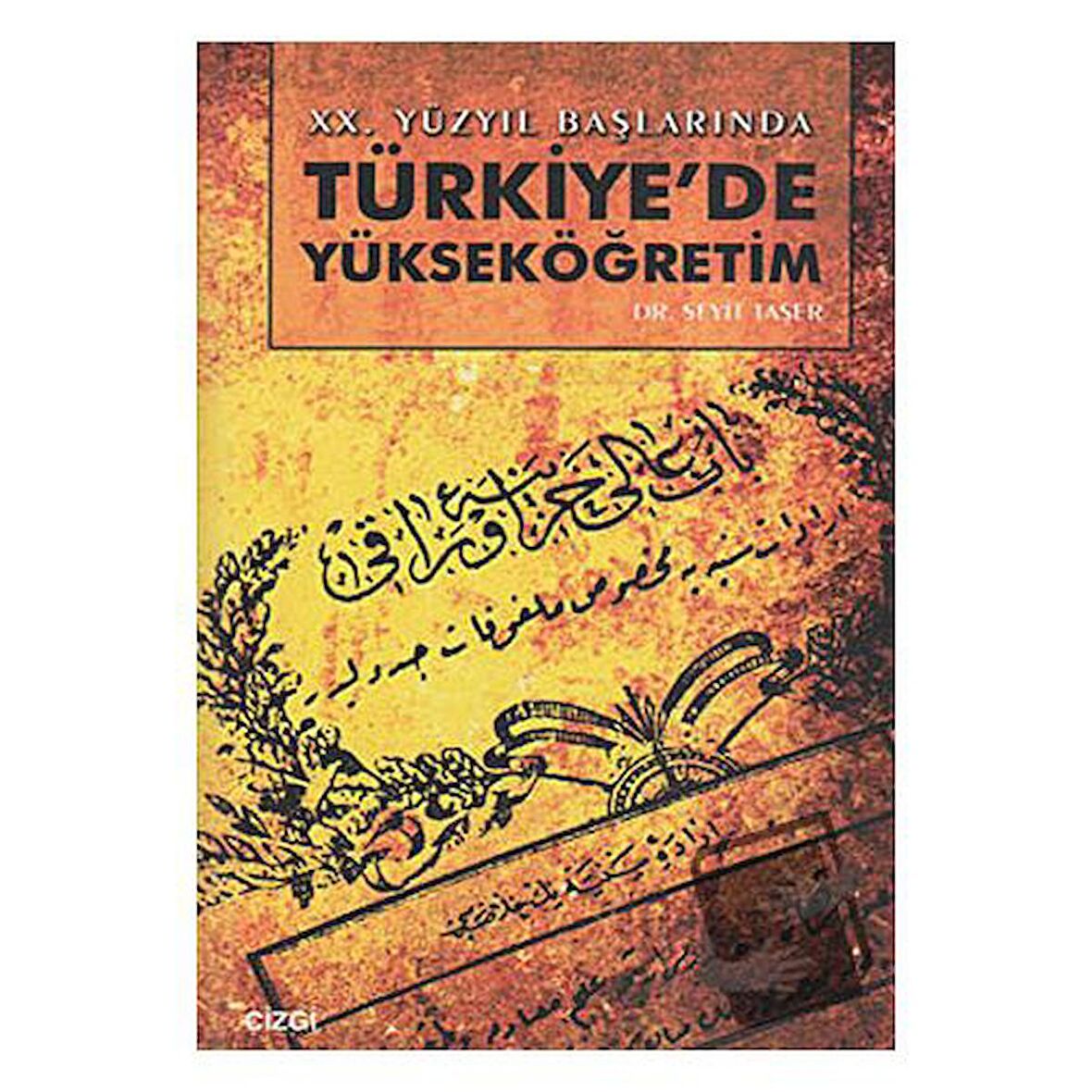 20. Yüzyıl Başlarında Türkiye’de Yükseköğretim