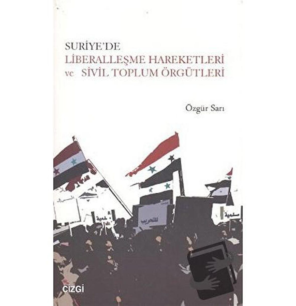 Suriye’de Liberalleşme Hareketleri ve Sivil Toplum Örgütleri