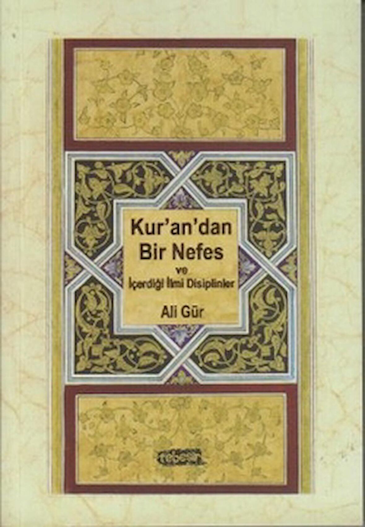 Kur’an’dan Bir Nefes ve İçerdiği İlmi Disiplinler