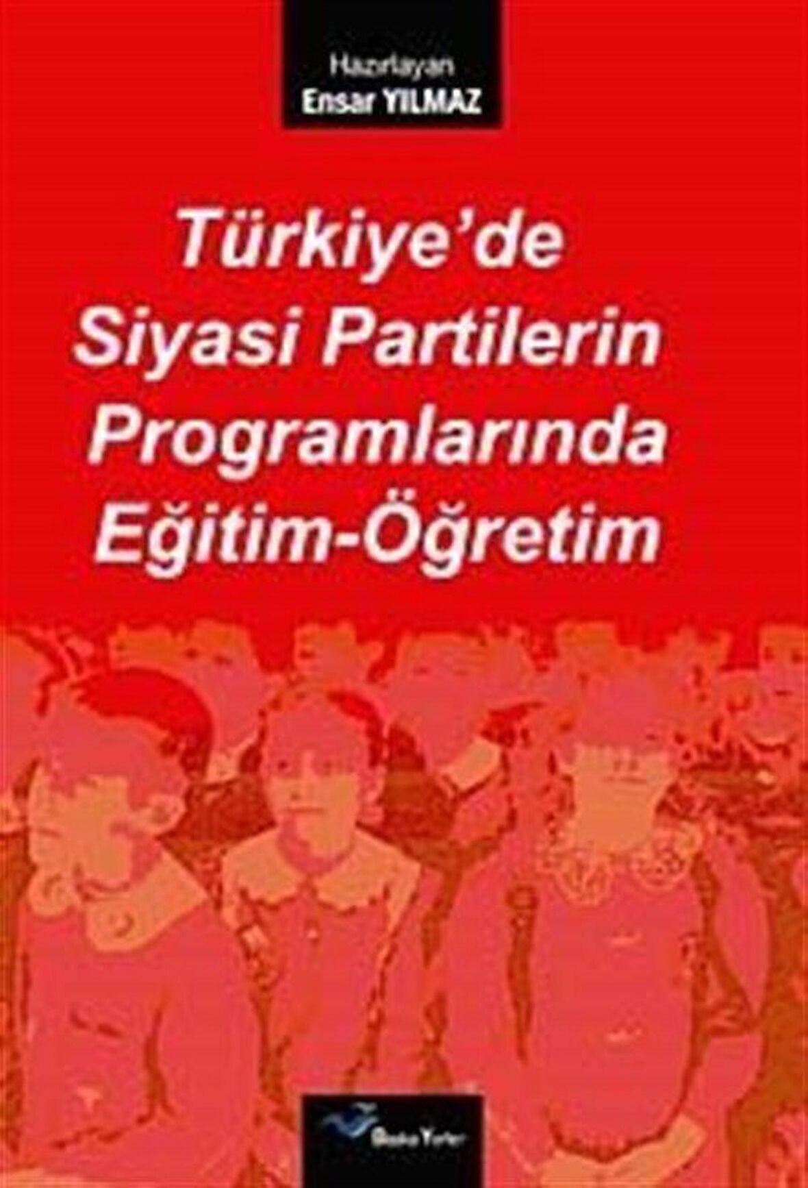 Türkiye’de Siyasi Partilerin Programlarında Eğitim-Öğretim