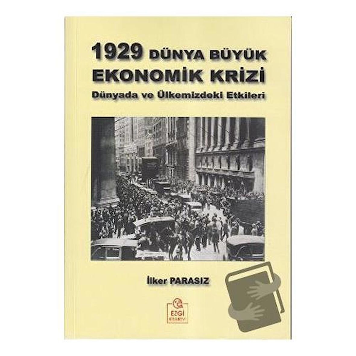 1929 Dünya Büyük Ekonomik Krizi