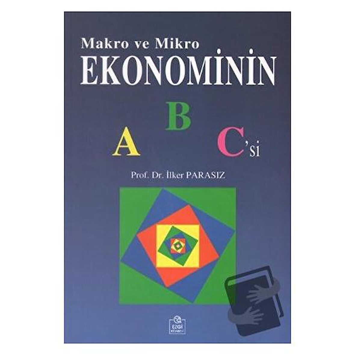 Makro ve Mikro Ekonominin ABC'si