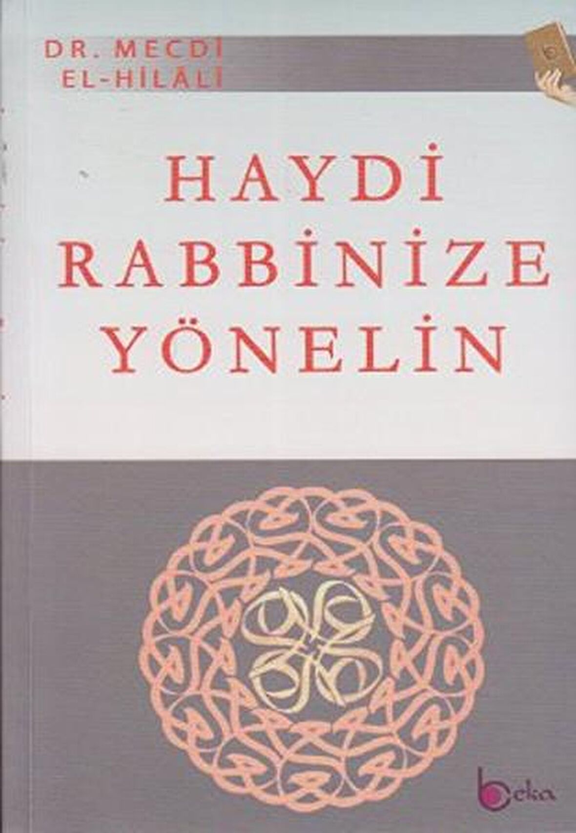 Haydi Rabbinize Yönelin