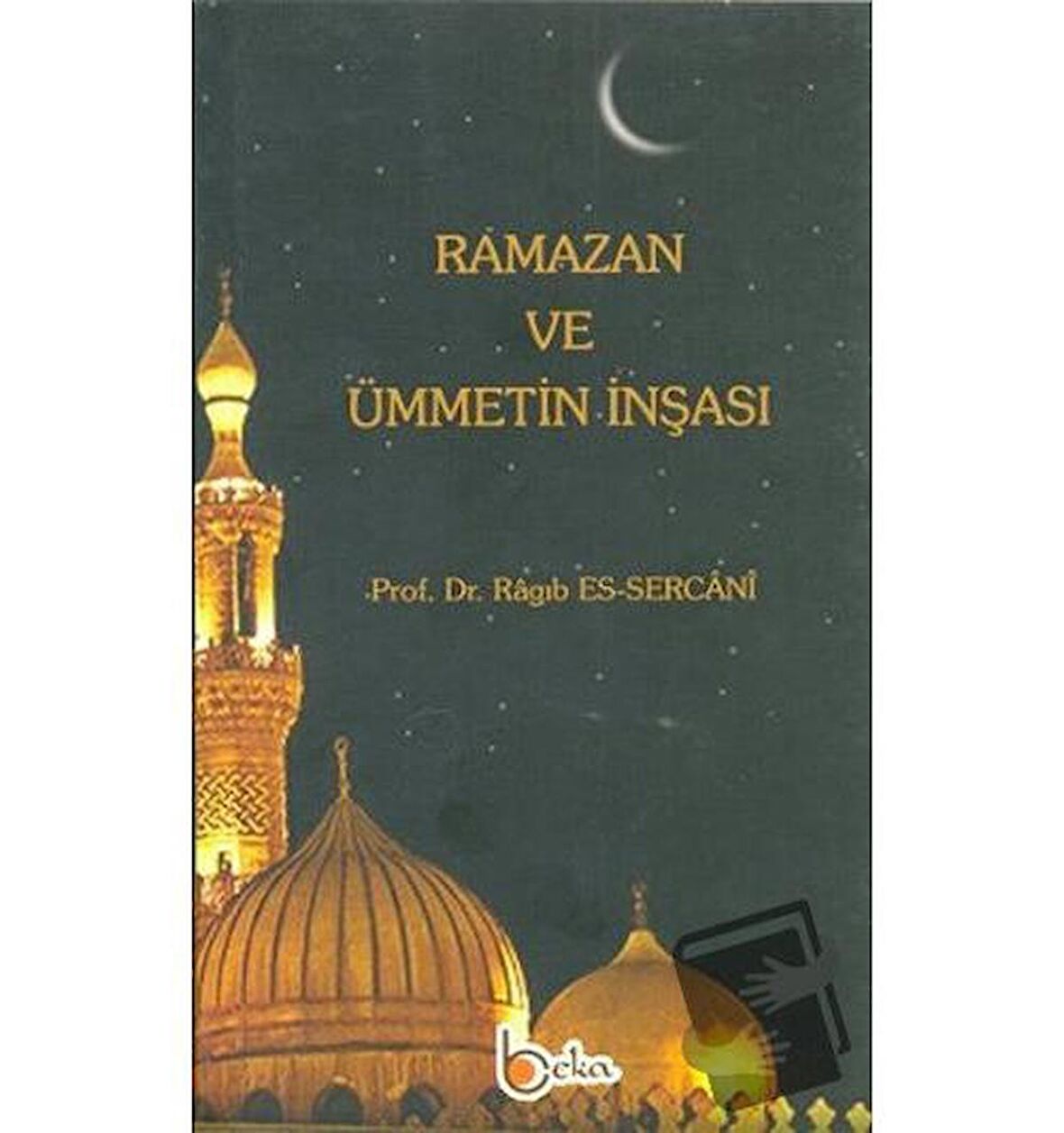 Ramazan ve Ümmetin İnşası