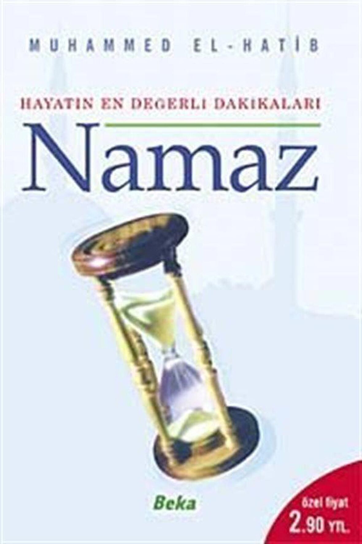 Hayatın En Değerli Dakikaları Namaz