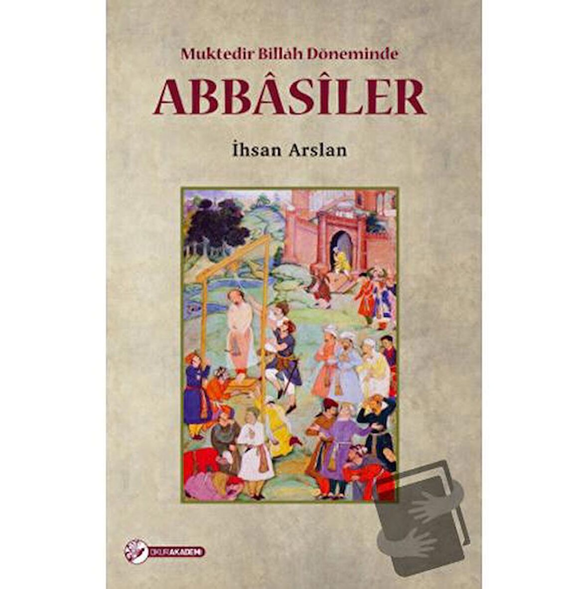 Muktedir Billah Döneminde Abbasiler