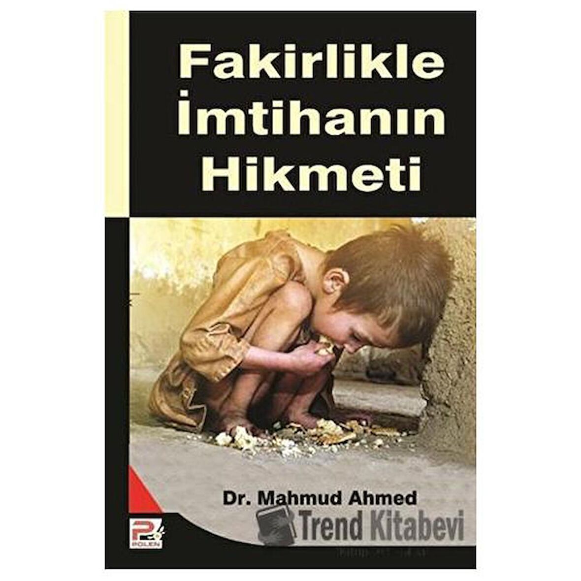 Fakirlikle İmtihanın Hikmeti