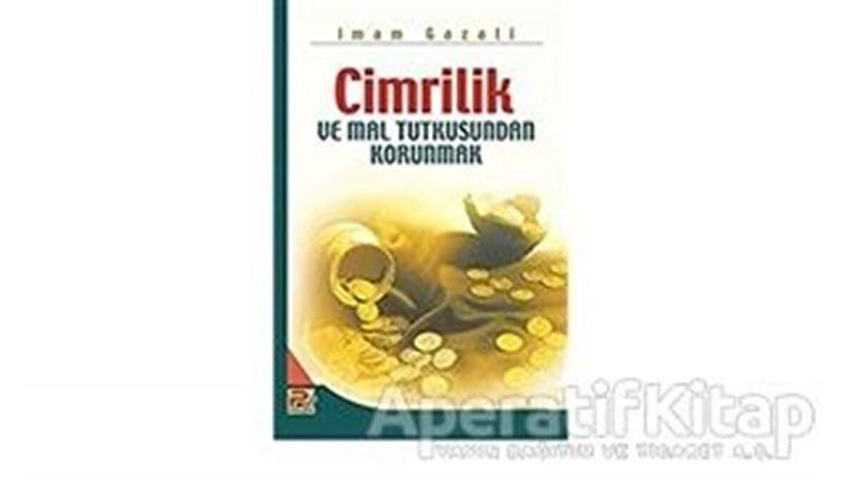 Cimrilik ve Mal Tutkusundan Korunmak