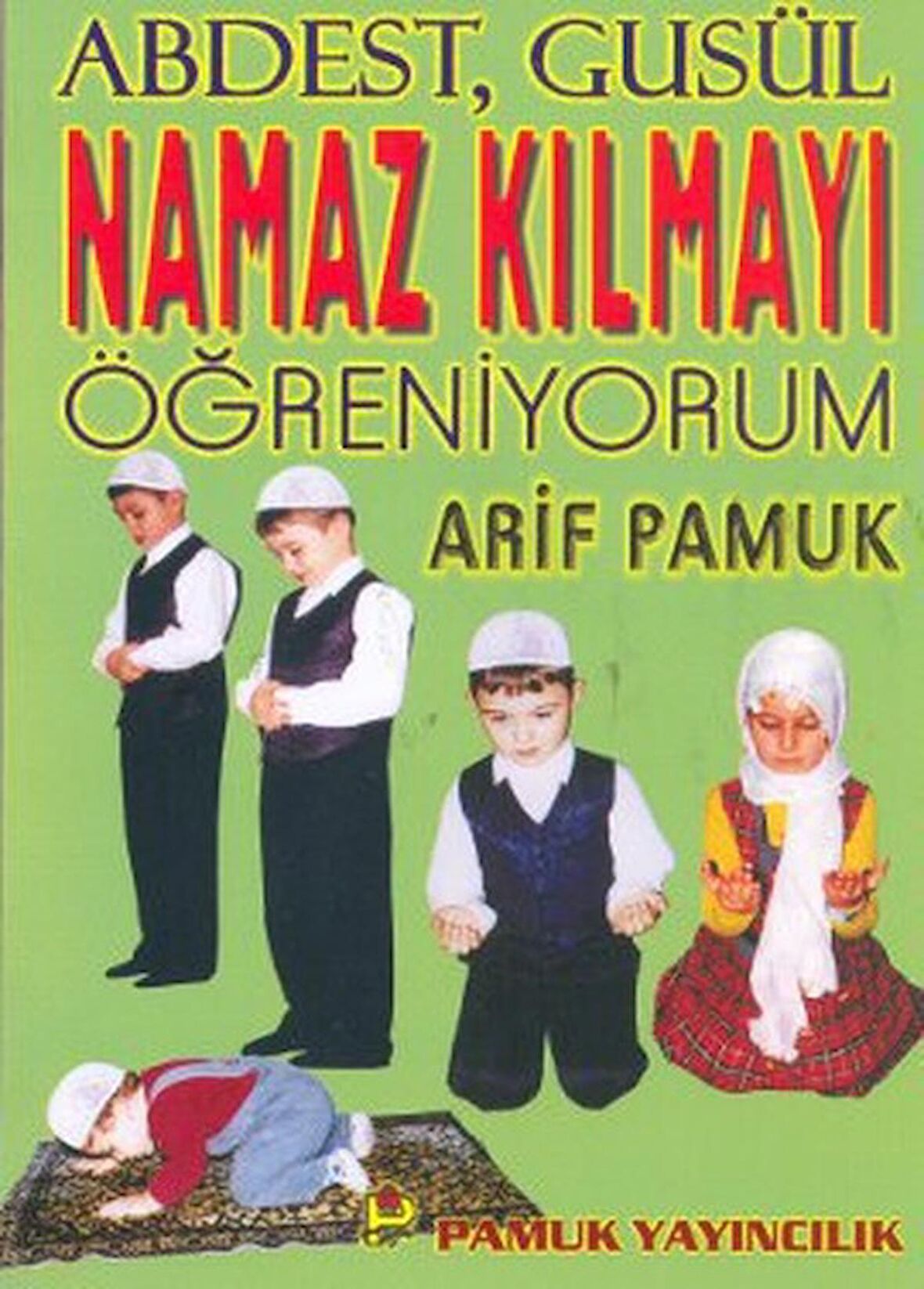 Namaz Kılmayı Öğreniyorum (Namaz-008)