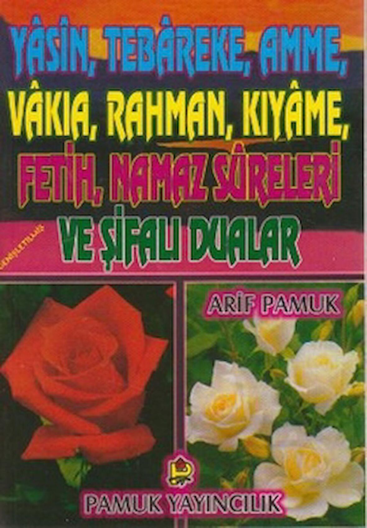 Yasin, Tebareke, Amme, Vakıa, Rahman, Kıyame, Fetih, Namaz Sureleri ve Şifalı Dualar (Yasin-018)
