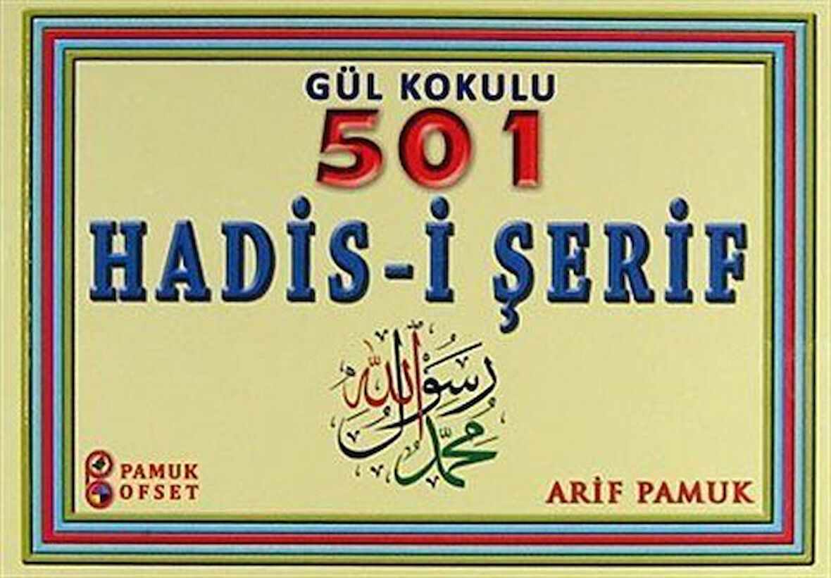 Gül Kokulu 501 Hadis-i Şerif (Hadis-017/P15) / Arif Pamuk