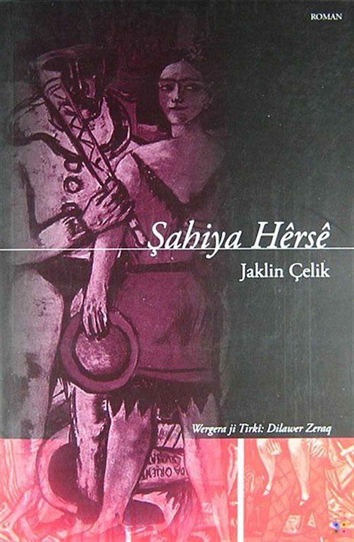 Şahiya Herse / Jaklin Çelik