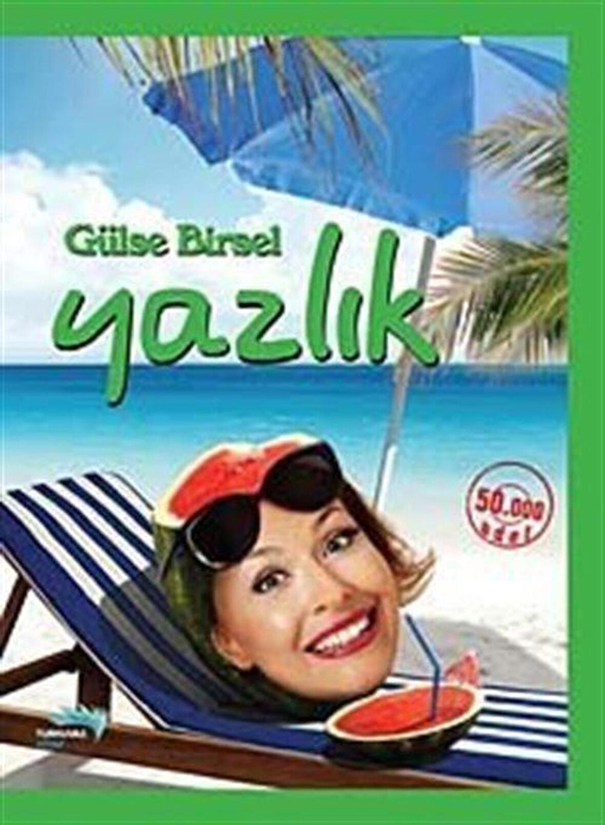 Yazlık (Yeşil Kapak) / Gülse Birsel