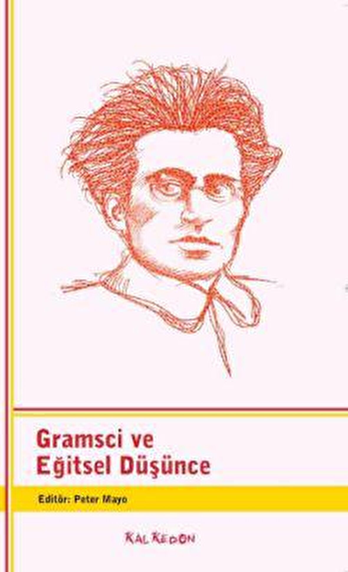 Gramsci ve Eğitsel Düşünce