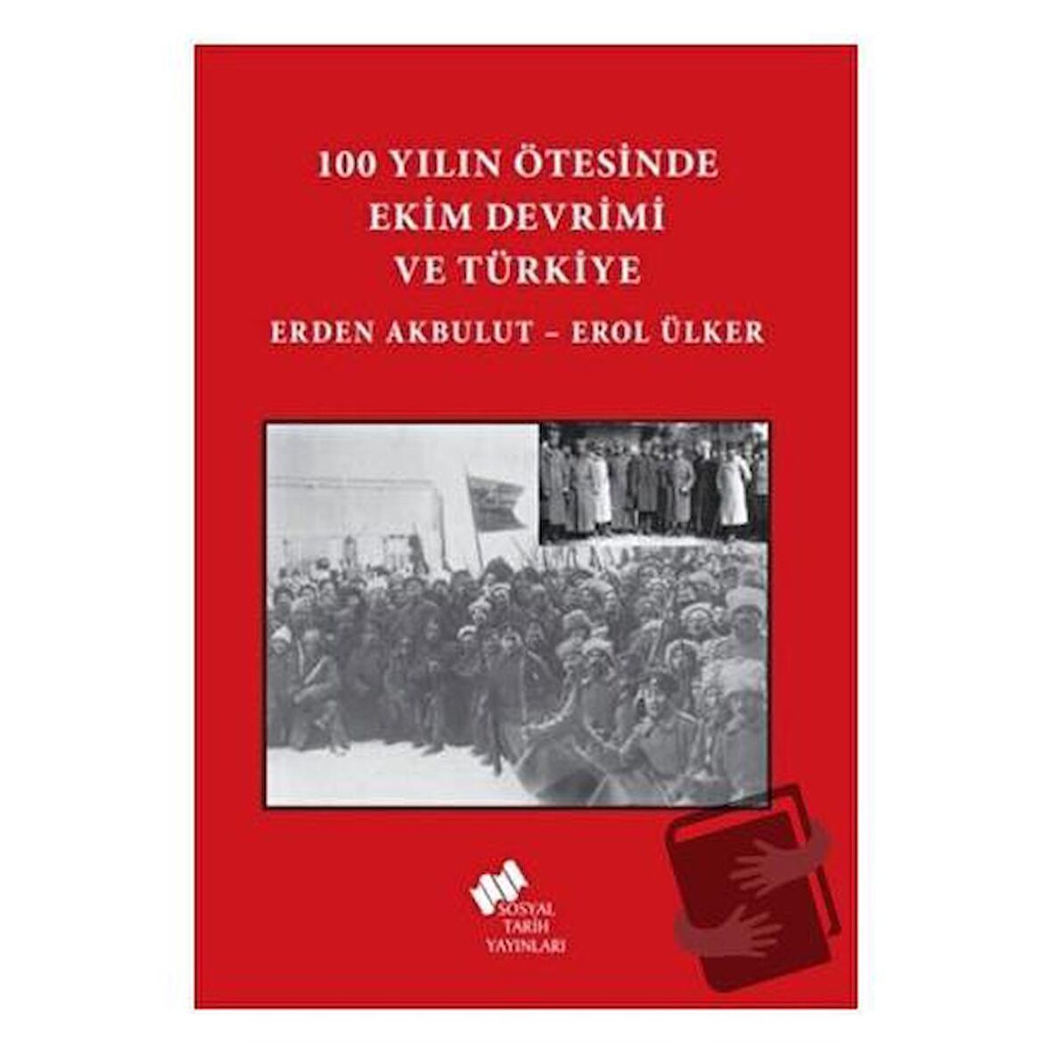 100 Yılın Ötesinde Ekim Devrimi ve Türkiye