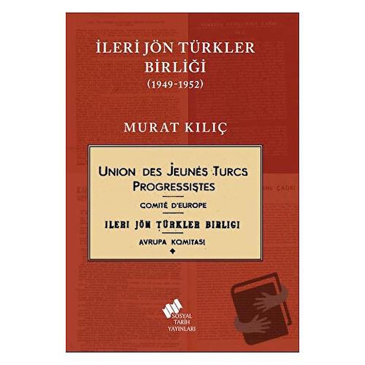 İleri Jön Türkler Birliği 1949-1952