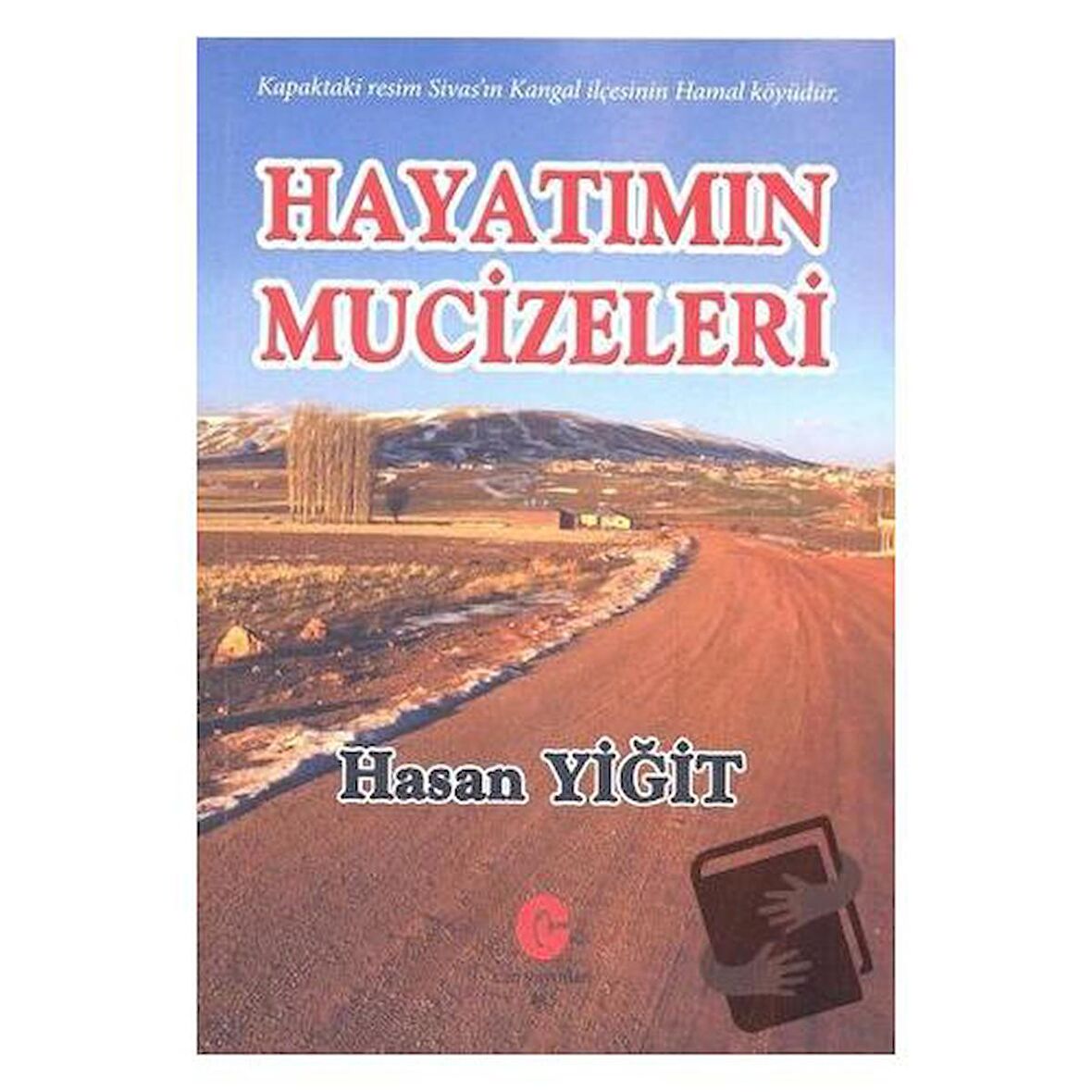 Hayatımın Mucizeleri