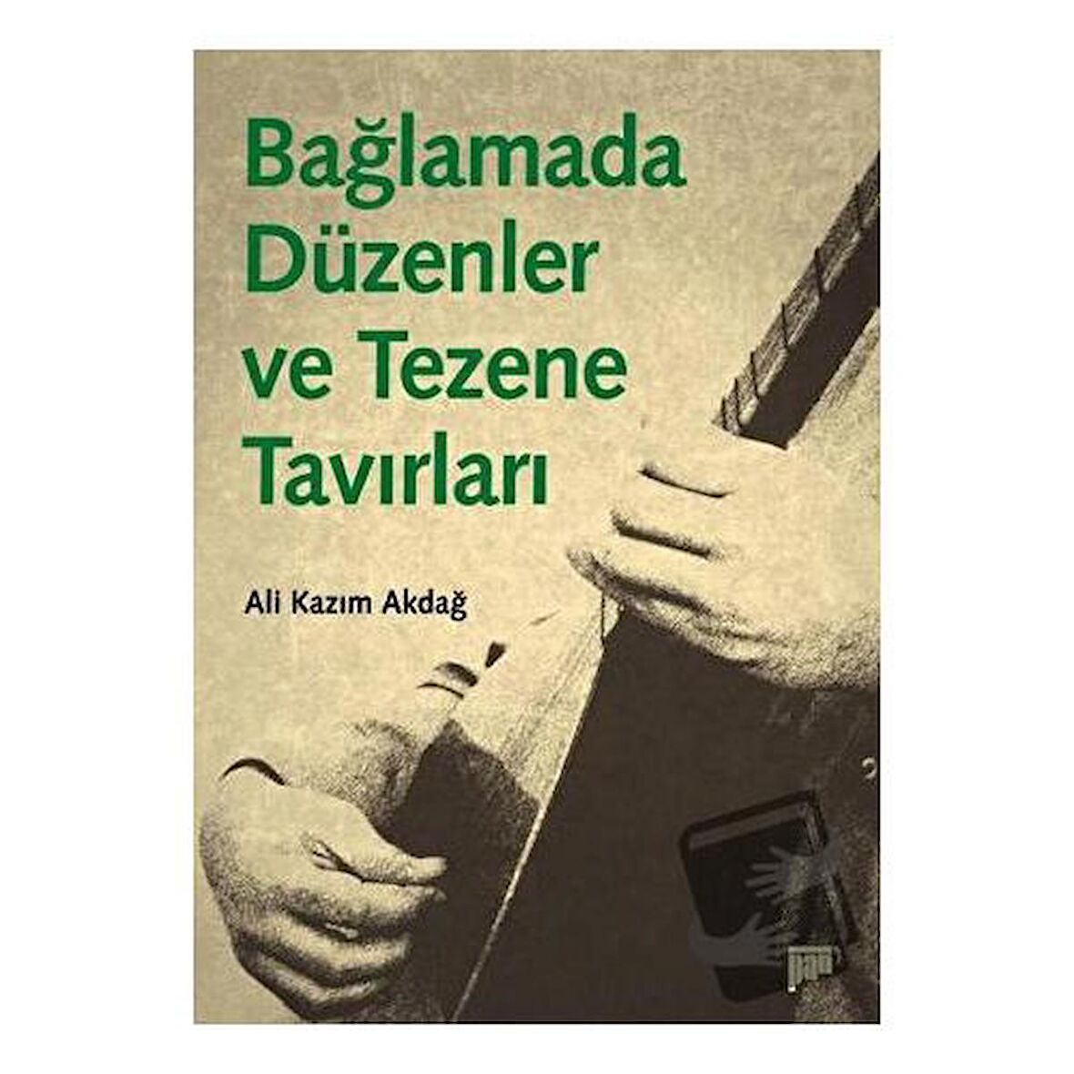 Bağlamada Düzenler ve Tezene Tavırları