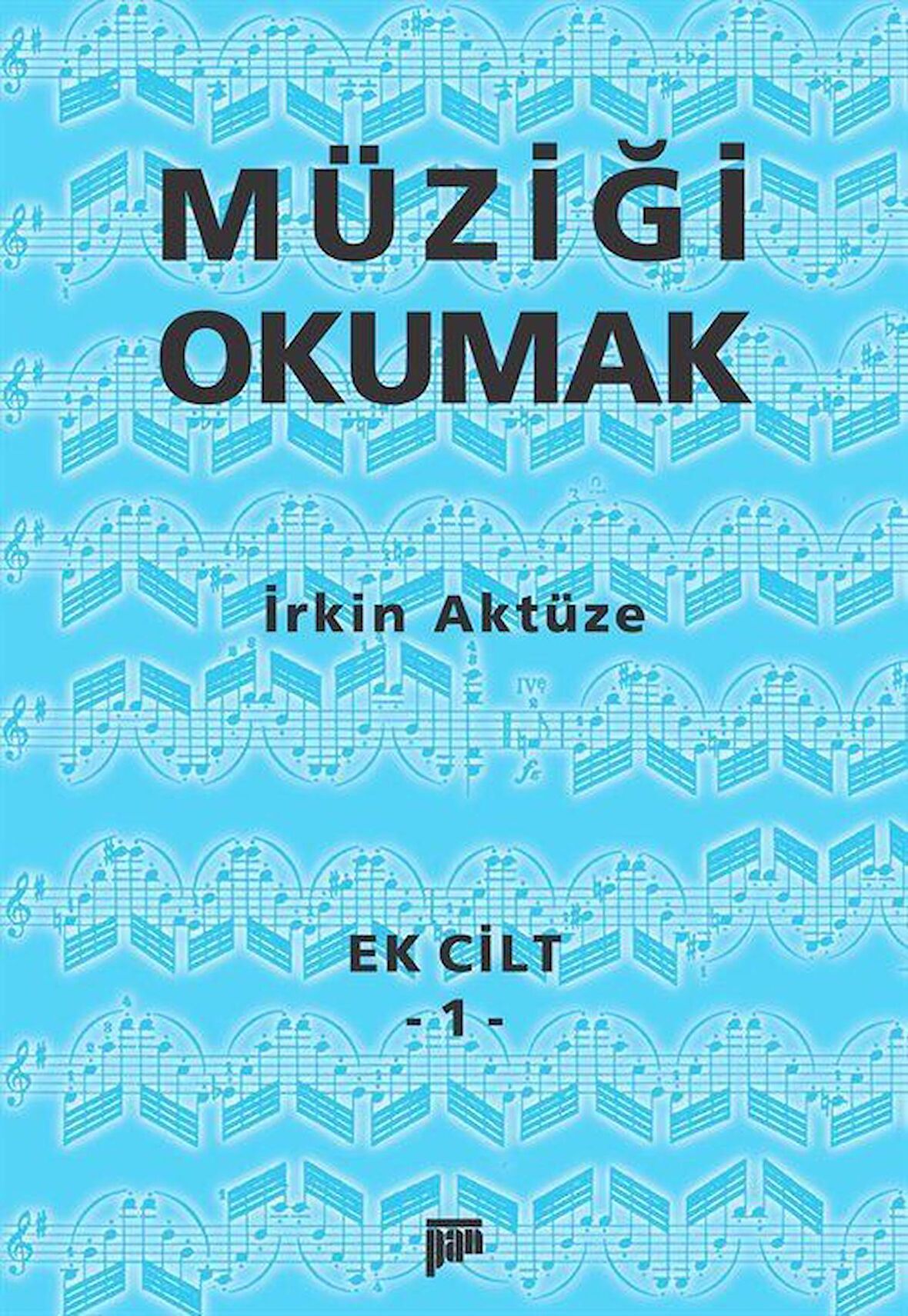 Müziği Okumak Ek Cilt 1