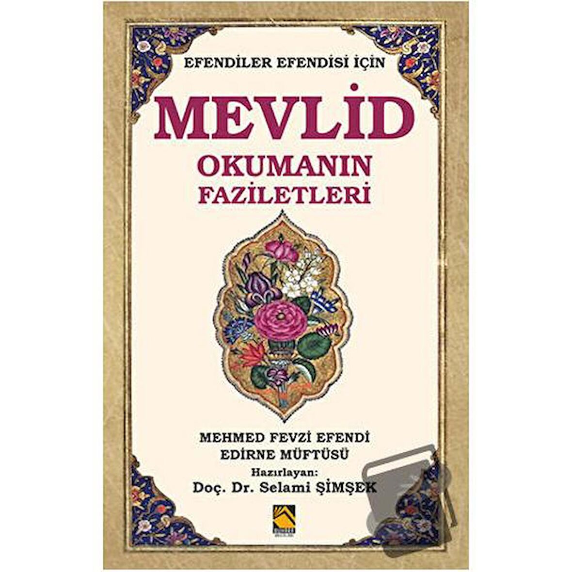 Efendiler Efendisi İçin Mevlid Okumanın Faziletleri