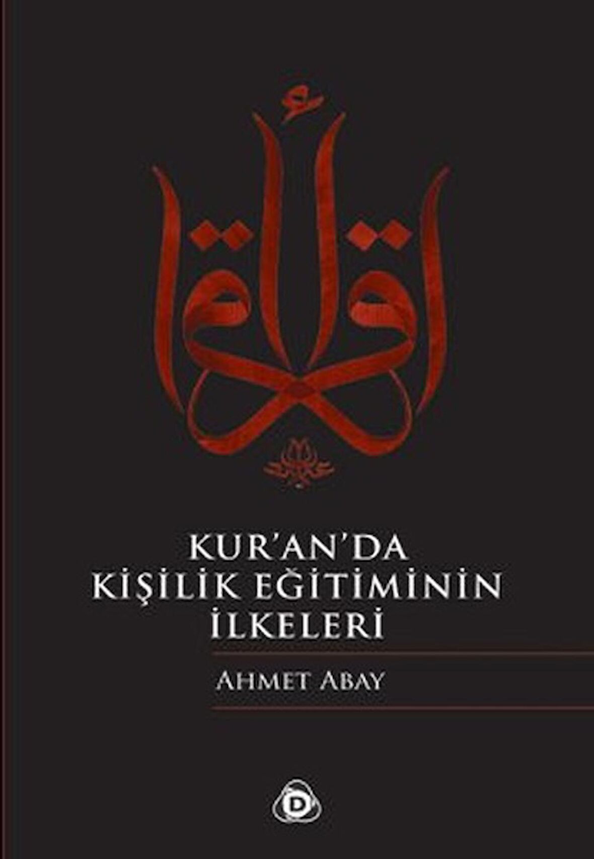 Kur’an’da Kişilik Eğitiminin İlkeleri