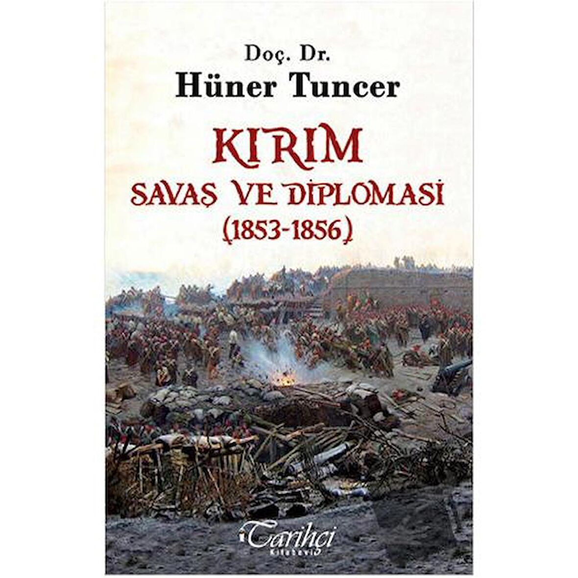 Kırım - Savaş ve Diplomasi (1853-1856)