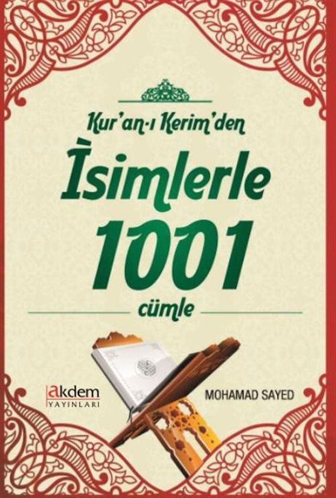 Kur'an-ı Kerim'den İsimlerle 1001 Cümle