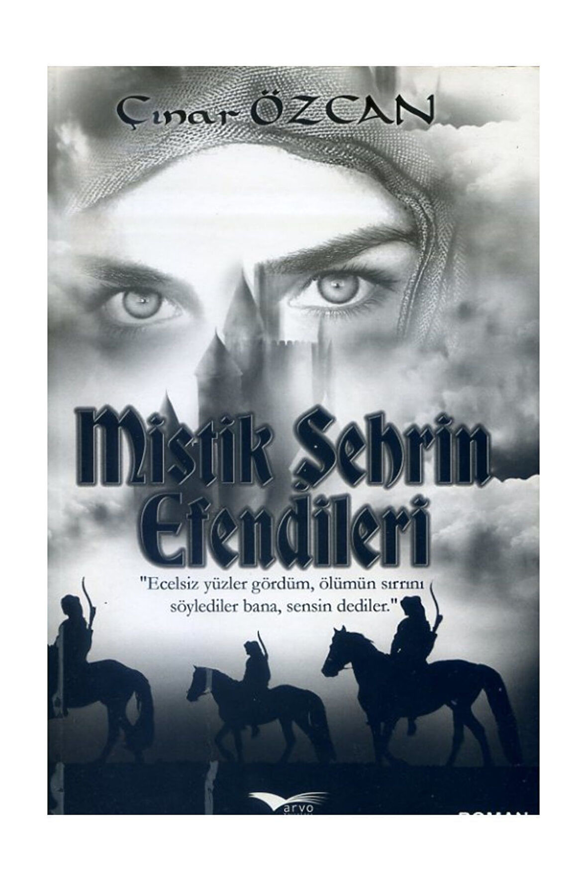 MİSTİK ŞEHRİN EFENDİLERİ  ÇINAR ÖZCAN