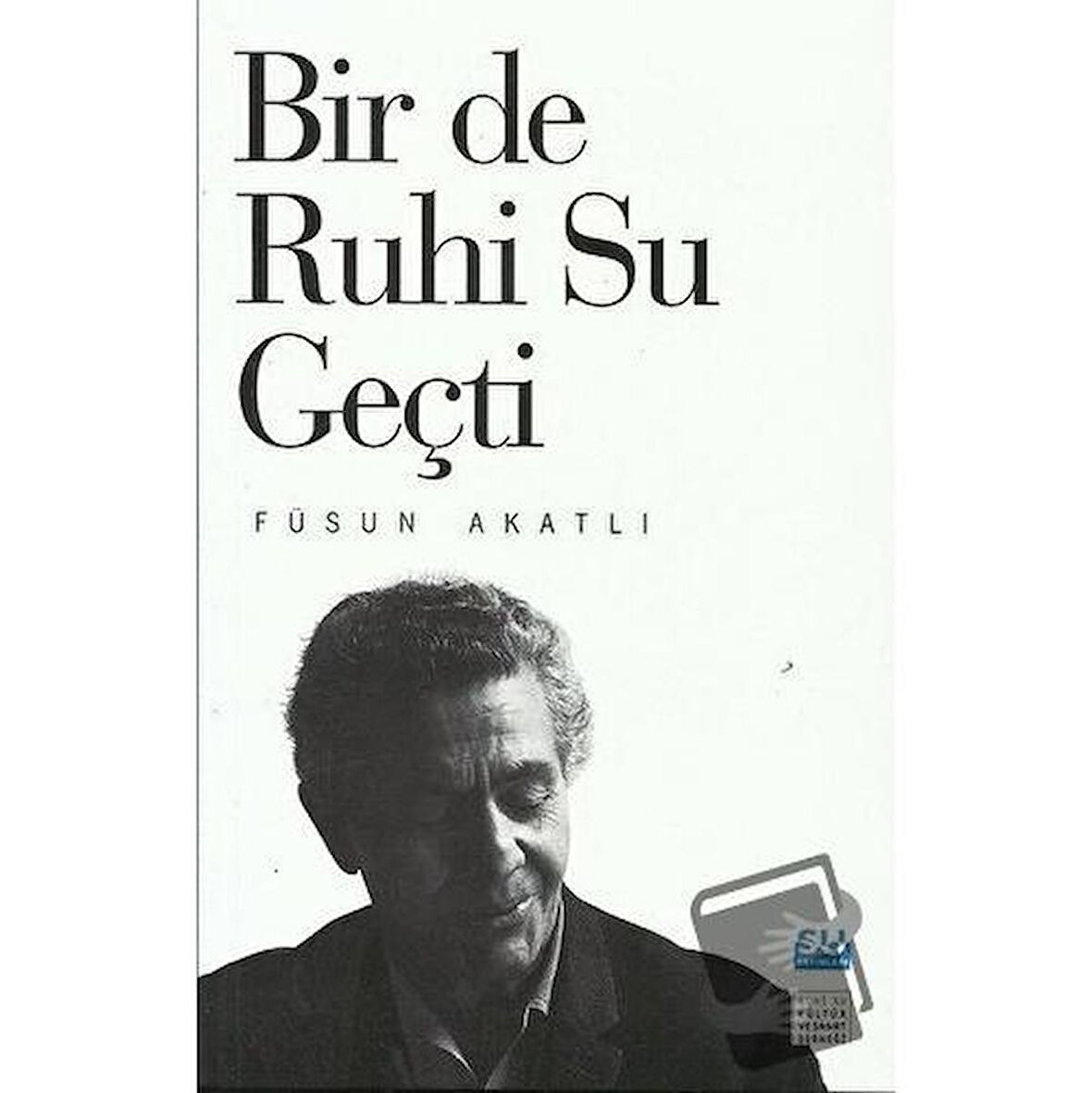 Bir de Ruhi Su Geçti