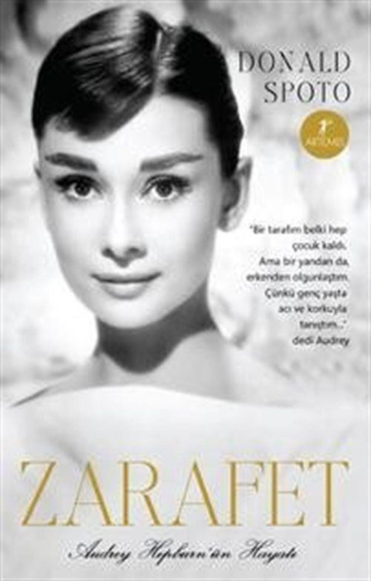 Zarafet & Audrey Hepburn'ün Hayatı / Donald Spoto