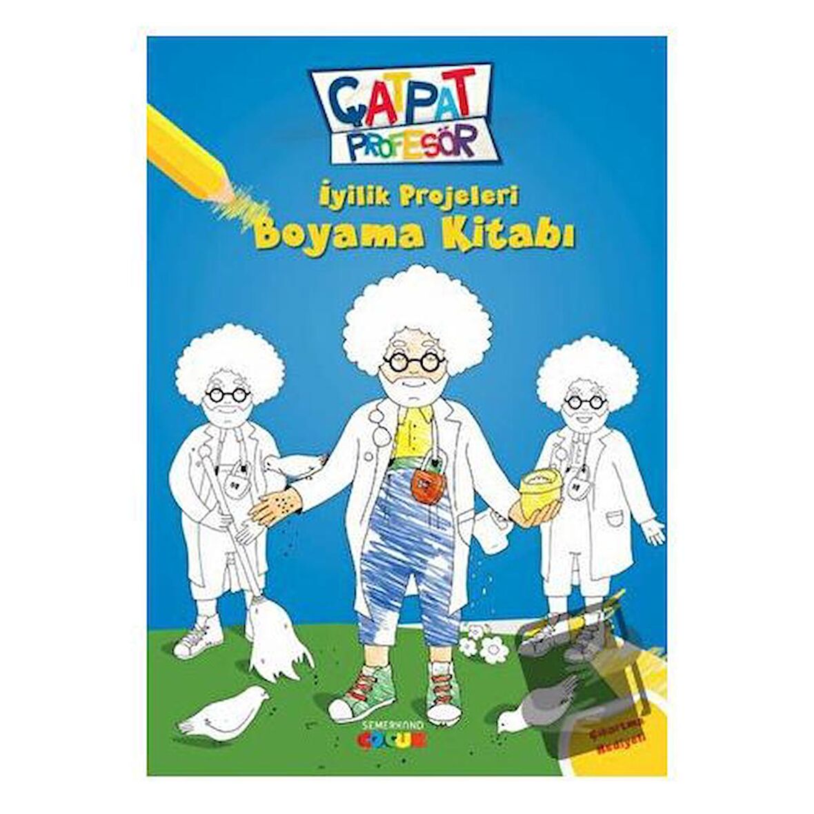 Çatpat Profesör - İyilik Projeleri Boyama Kitabı