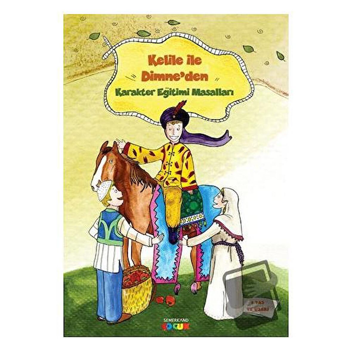 Kelile ile Dimne Karakter Eğitimi Masalları 1
