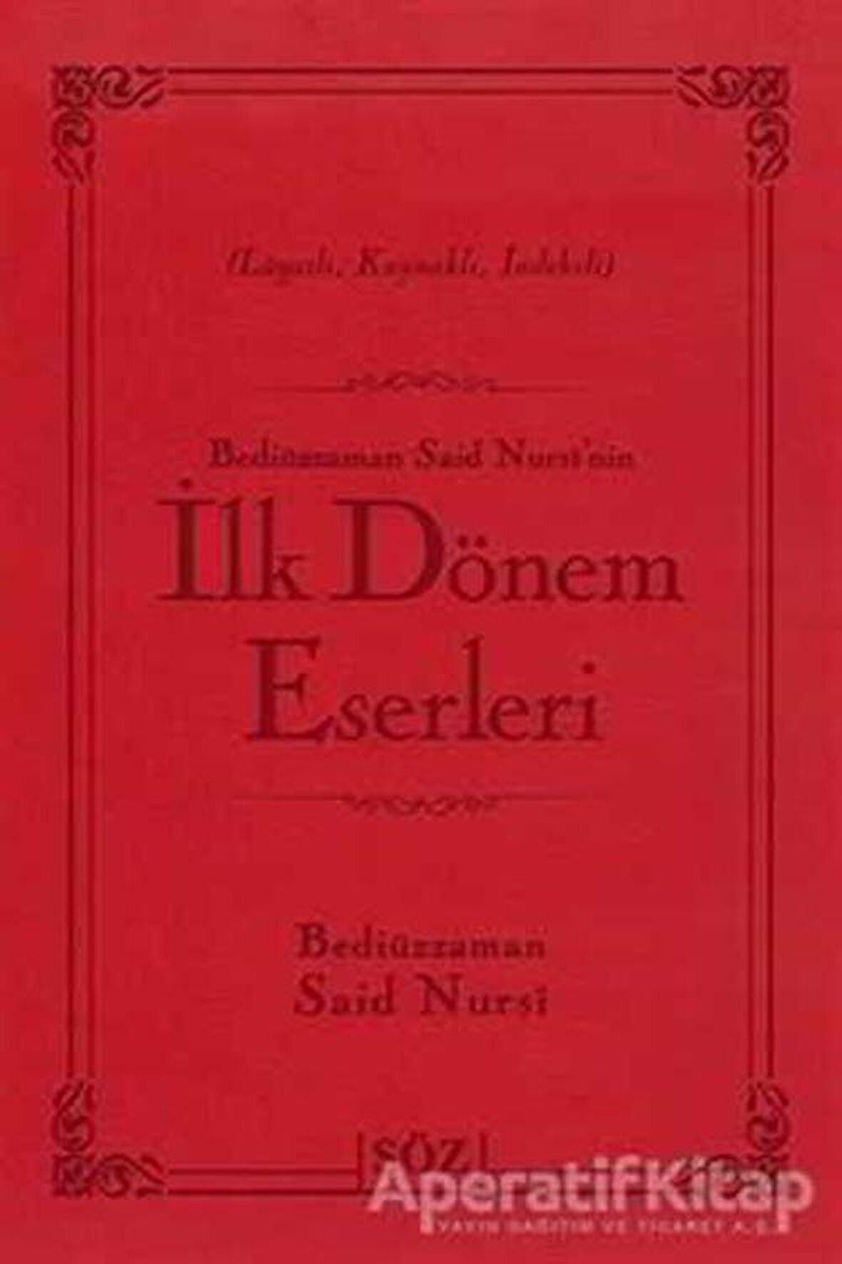 Bediüzzaman Said Nursi’nin İlk Dönem Eserleri (Çanta Boy)