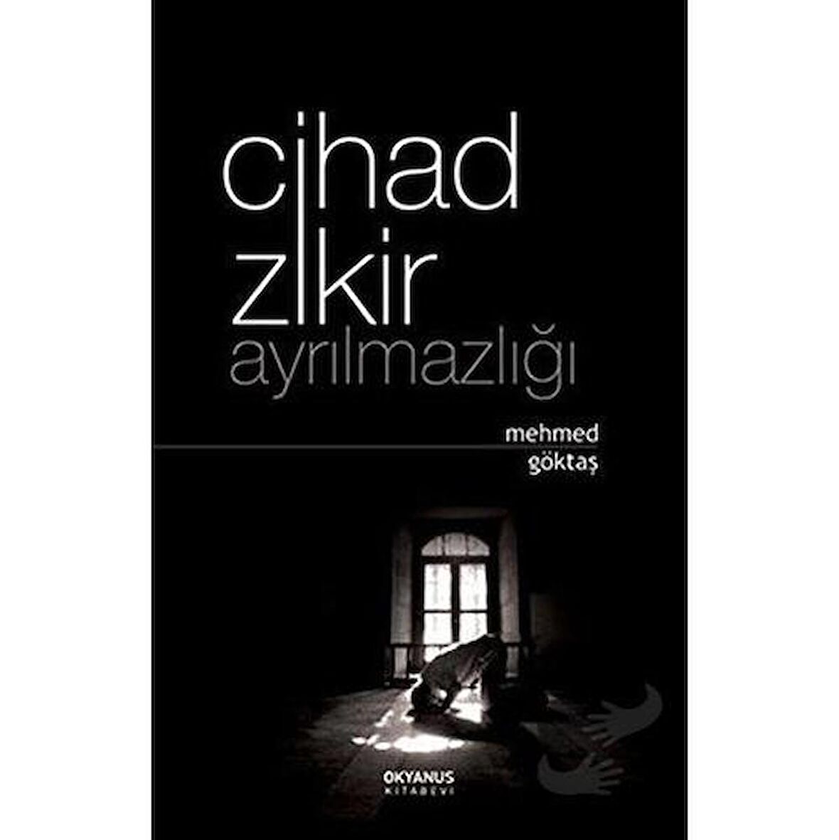Cihad Zikir Ayrılmazlığı