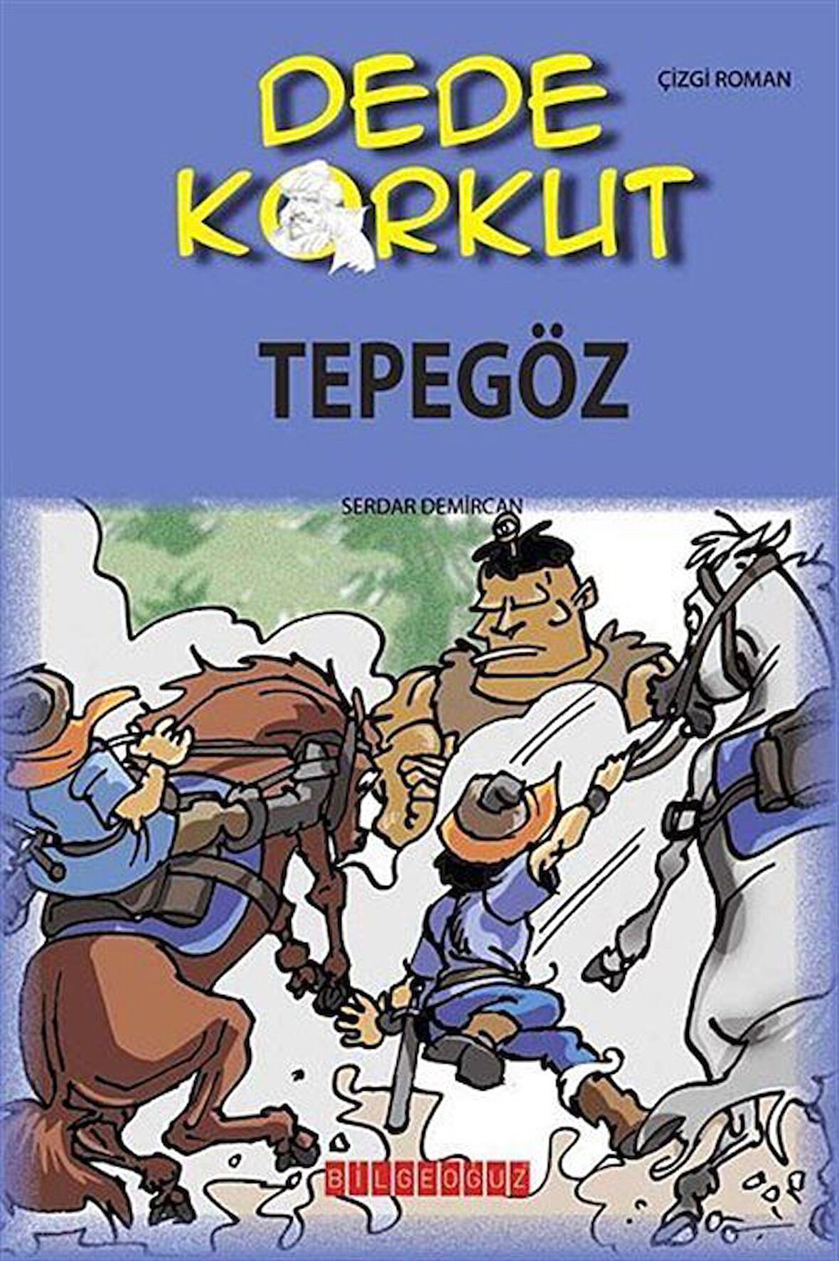 Dede Korkut / Tepegöz (Çizgi Roman) / Serdar Demircan