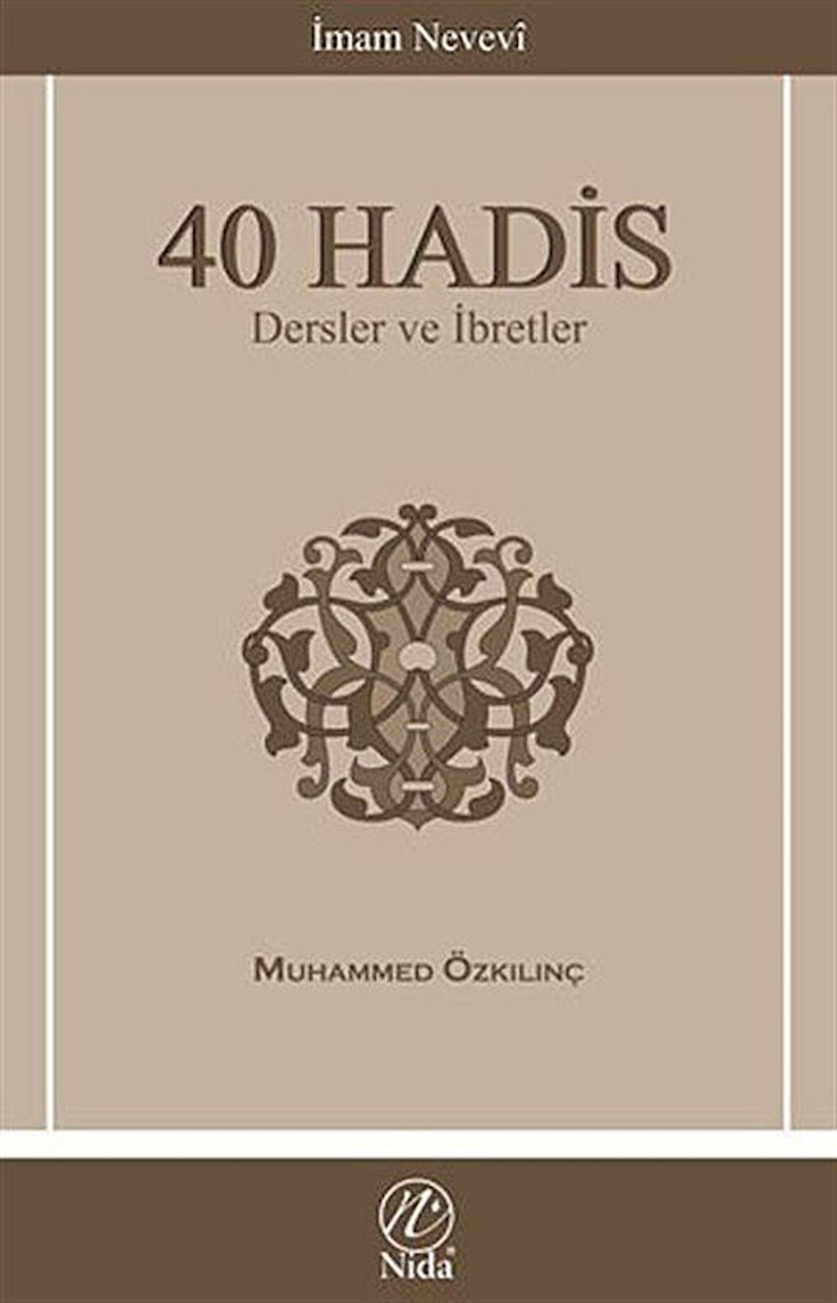 İmam Nevevi - 40 Hadis / Dersler ve İbretler