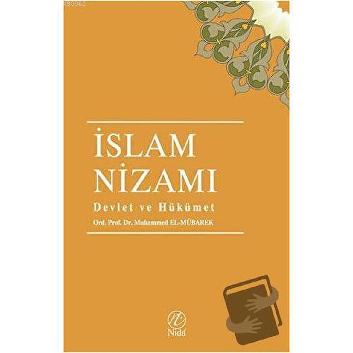 İslam Nizamı - Devlet ve Hükümet