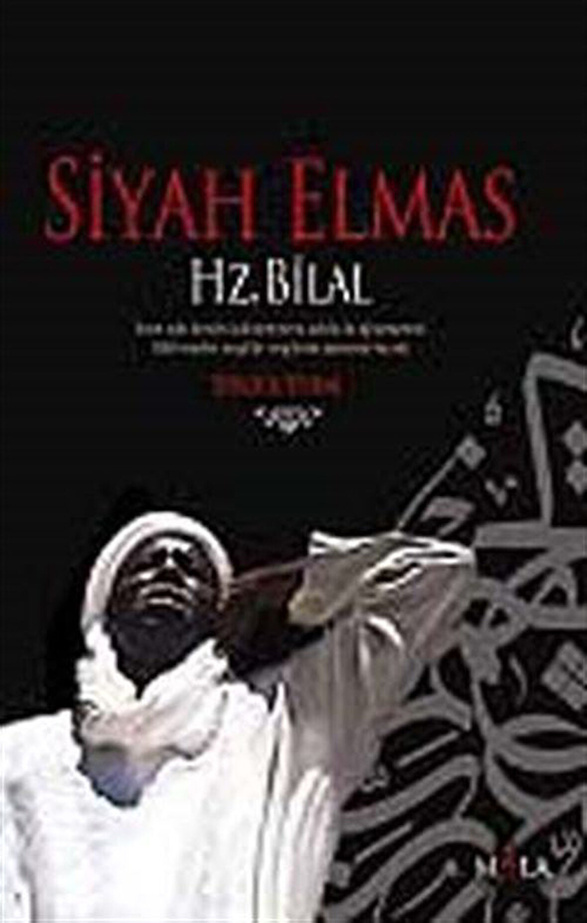 Siyah Elmas & Hz. Bilal / Sergül Vural