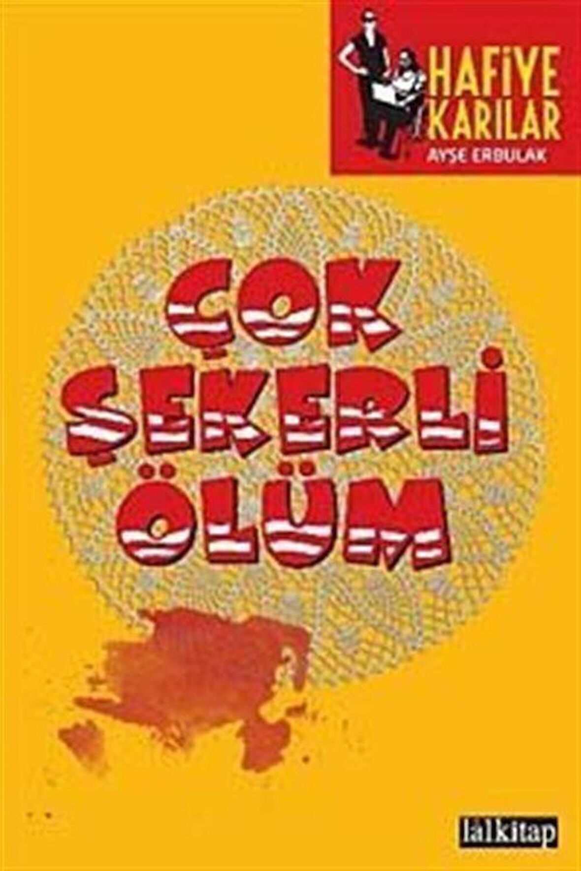 Çok Şekerli Ölüm - Hafiye Karılar