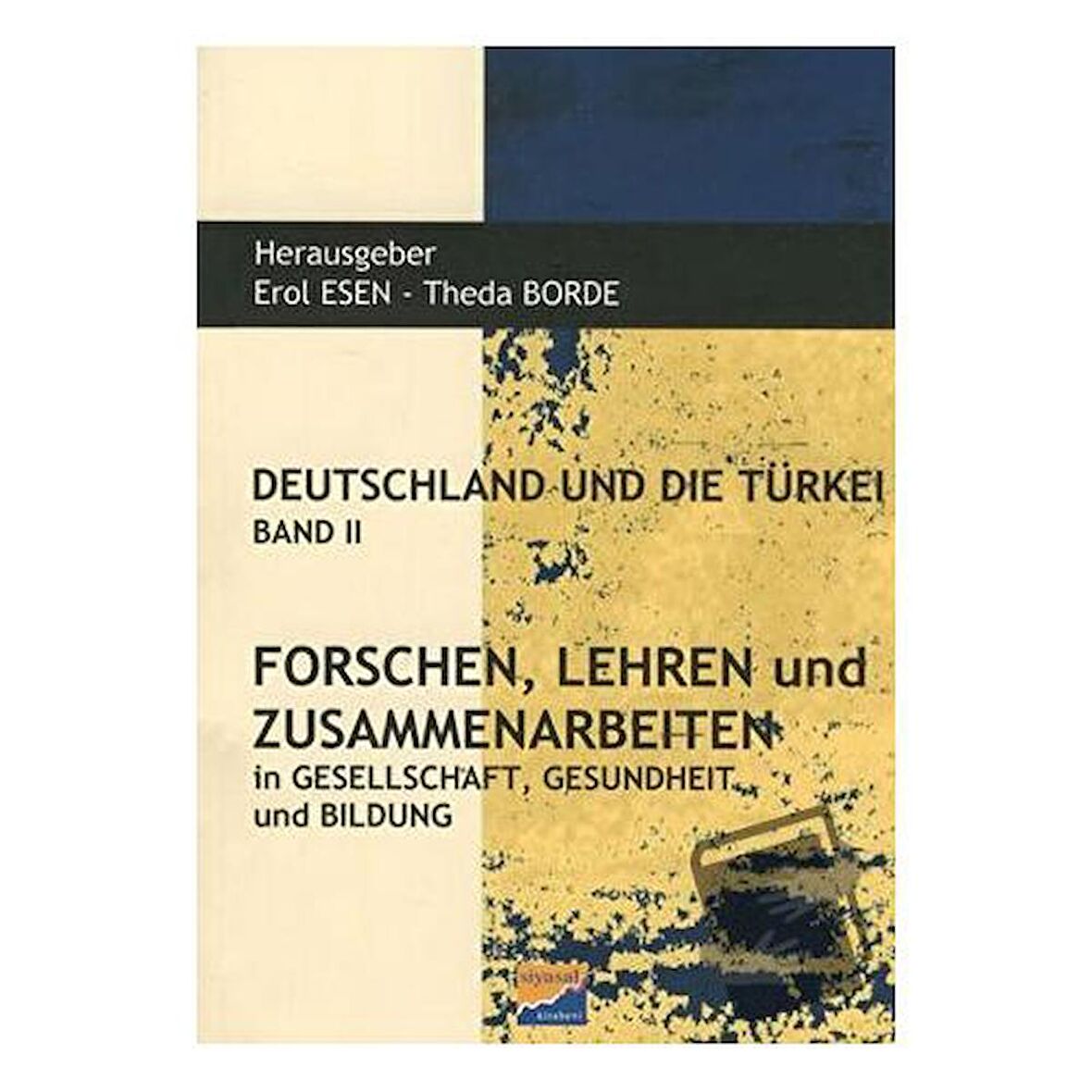 Deutschland und Die Türkei Band 2 Forschen Lehren und Zusammenarbeiten