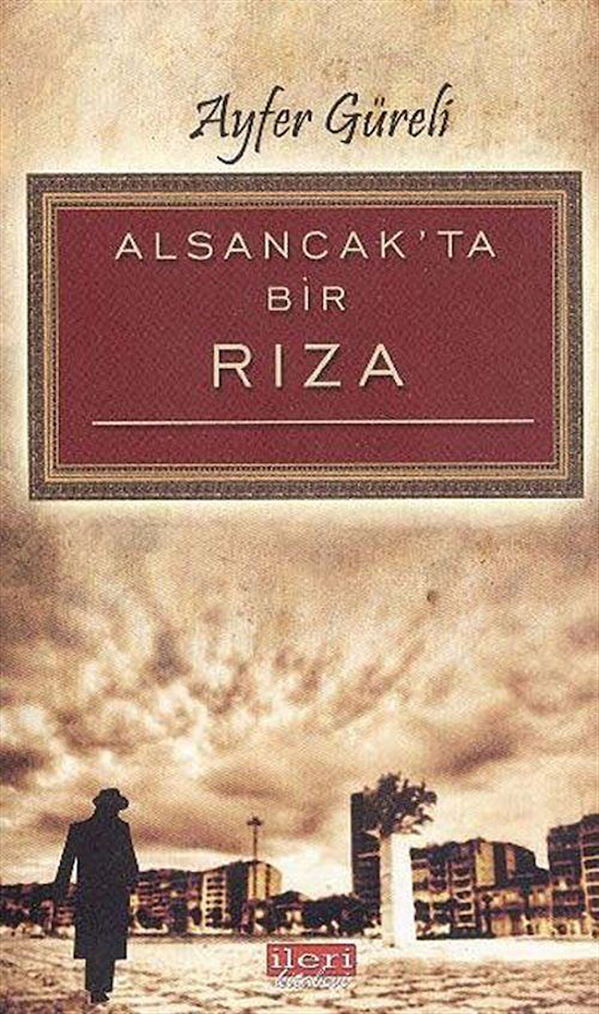 Alsancak'ta Bir Rıza / Ayfer Güreli