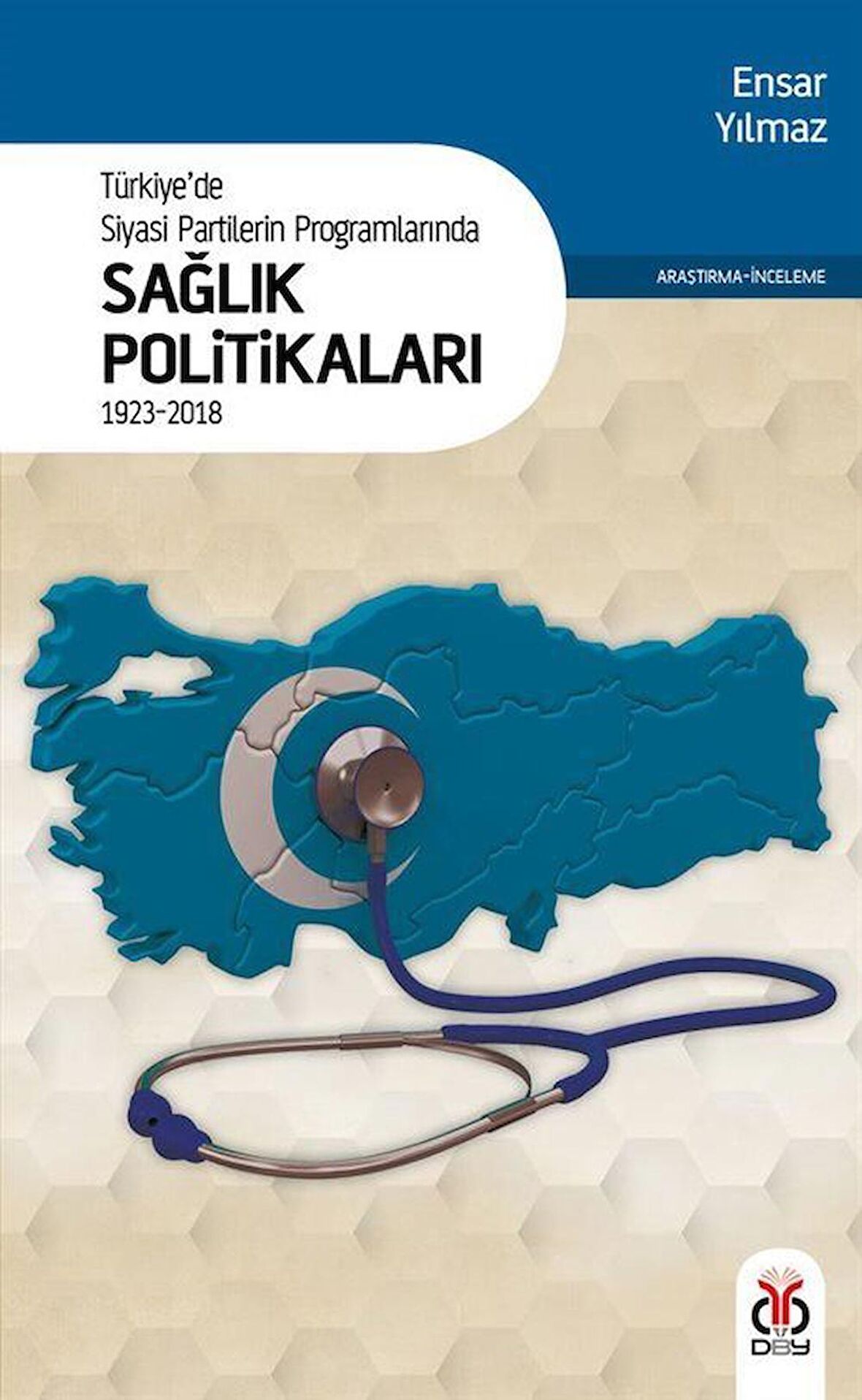 Türkiye'de Siyasi Partilerin Programlarında Sağlık Politikaları 1923 - 2018