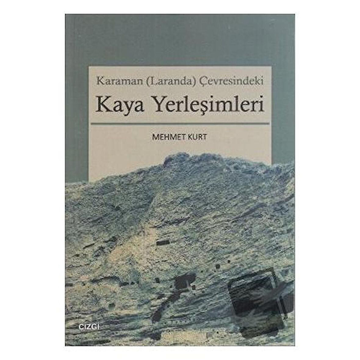 Karaman (Laranda) Çevresindeki Kaya Yerleşimleri