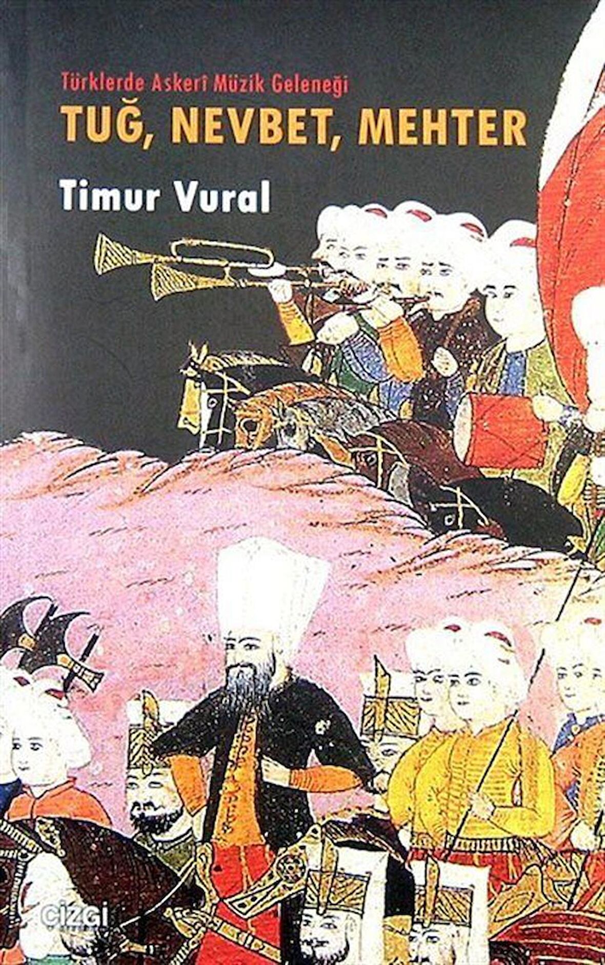 Tuğ, Nevbet, Mehter Türklerde Askeri Müzik Geleneği