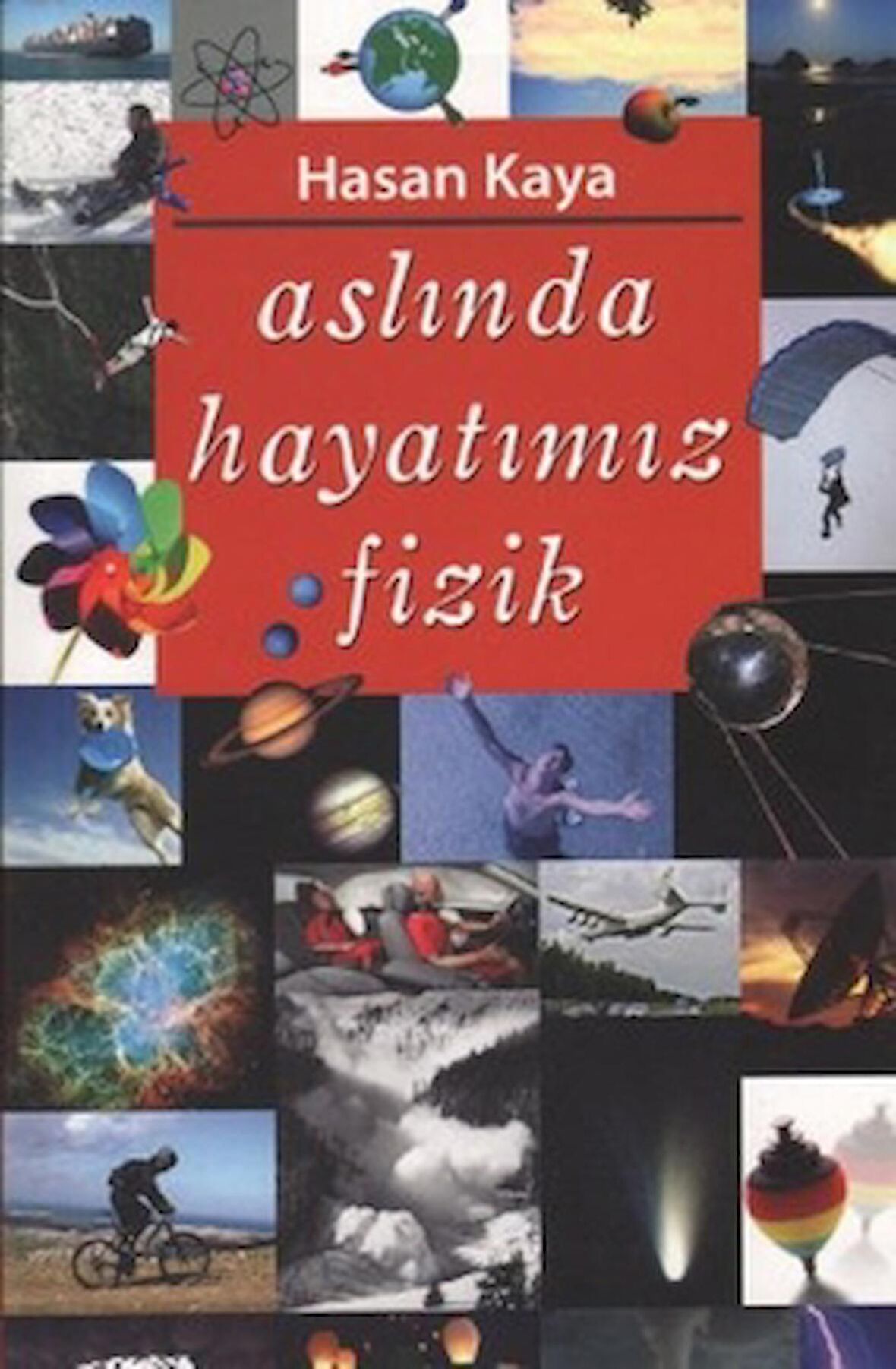 Aslında Hayatımız Fizik