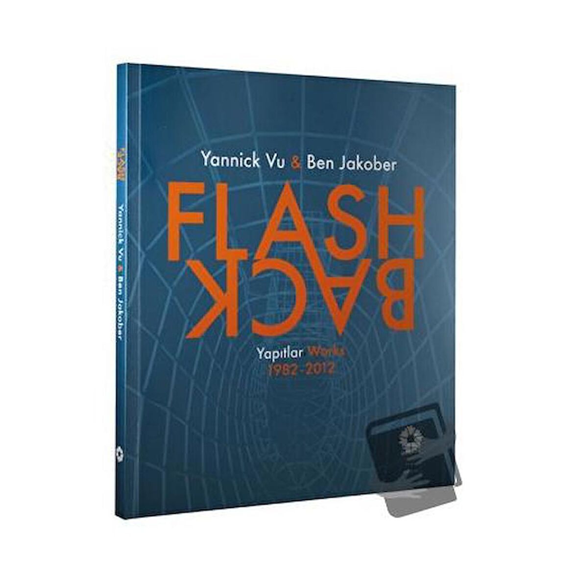 Flash Back - Yannick Vu & Ben Jakober Yapıtlar: 1982-2012