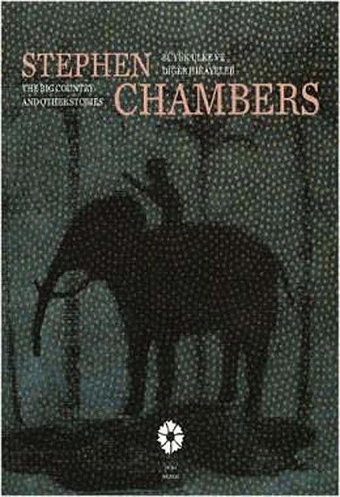 Stephen Chambers: Büyük Ülke ve Diğer Hikayeler / The Big Country and Other Stories